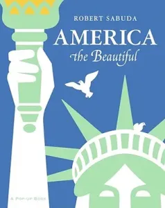 America the Beautiful: America the Beautiful (Sabuda Robert)(Pevná vazba)