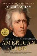American Lion: Andrew Jackson in the White House (Meacham Jon)(Paperback)
