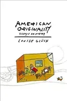 American Originality: Essays on Poetry (Glck Louise)(Paperback)