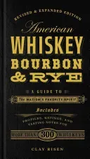 American Whiskey, Bourbon & Rye: A Guide to the Nation's Favorite Spirit (Risen Clay)(Pevná vazba)