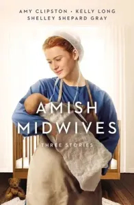 Amish Midwives: Three Stories (Clipston Amy)(Paperback)