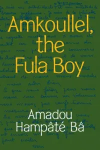 Amkoullel, the Fula Boy (B Amadou Hampt)(Paperback)