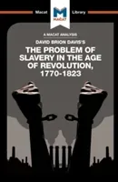 An Analysis of David Brion Davis's the Problem of Slavery in the Age of Revolution, 1770-1823 (Money Duncan)(Paperback)