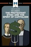 An Analysis of Max Weber's the Protestant Ethic and the Spirit of Capitalism (Guzman Sebastian)(Paperback)