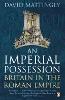 An Imperial Possession: Britain in the Roman Empire, 54 BC - Ad 409 (Mattingly David)(Paperback)