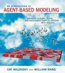 An Introduction to Agent-Based Modeling: Modeling Natural, Social, and Engineered Complex Systems with Netlogo (Wilensky Uri)(Paperback)
