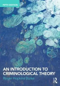 An Introduction to Criminological Theory (Hopkins Burke Roger)(Paperback)