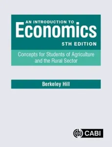 An Introduction to Economics: Concepts for Students of Agriculture and the Rural Sector (Hill Berkeley)(Paperback)