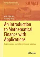 An Introduction to Mathematical Finance with Applications: Understanding and Building Financial Intuition (Petters Arlie O.)(Pevná vazba)