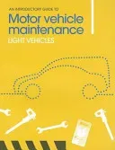An Introductory Guide to Motor Vehicle Maintenance: Light Vehicles (Knott Phil)(Paperback)