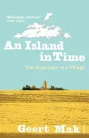 An Island in Time: The Biography of a Village (Mak Geert)(Paperback)