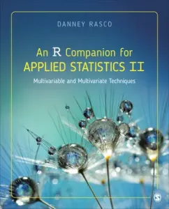 An R Companion for Applied Statistics II: Multivariable and Multivariate Techniques (Rasco Danney)(Paperback)