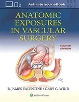 Anatomic Exposures in Vascular Surgery (Wind Gary G.)(Pevná vazba)