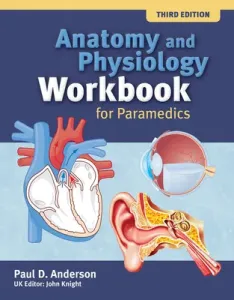 Anatomy and Physiology Workbook for Paramedics (United Kingdom Edition) (Anderson Paul D.)(Paperback / softback)