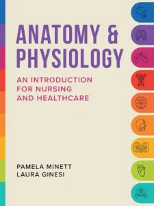 Anatomy & Physiology - An introduction for nursing and healthcare (Minett Pamela)(Paperback / softback)