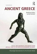 Ancient Greece: Social and Historical Documents from Archaic Times to the Death of Alexander the Great (Dillon Matthew)(Paperback)