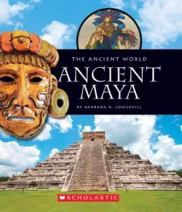 Ancient Maya (the Ancient World) (Somervill Barbara A.)(Paperback)