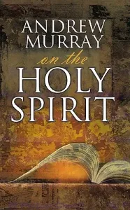 Andrew Murray on the Holy Spirit (Murray Andrew)(Paperback)