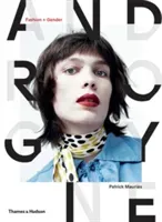 Androgyne: Fashion and Gender (Mauris Patrick)(Pevná vazba)