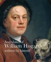 Anecdotes of William Hogarth (Hogarth William)(Paperback / softback)