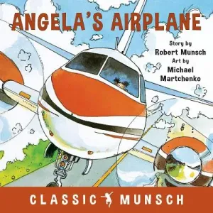 Angela's Airplane (Munsch Robert)(Paperback)