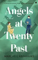 Angels at Twenty Past (Abrahams Marchell)(Paperback / softback)
