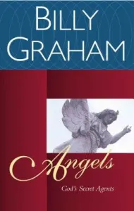 Angels: God's Secret Agents (Graham Billy)(Paperback)