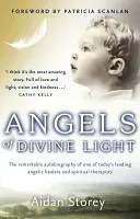 Angels of Divine Light (Storey Aidan)(Paperback / softback)