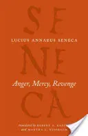 Anger, Mercy, Revenge (Seneca Lucius Annaeus)(Paperback)
