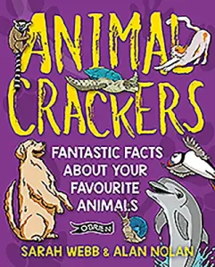 Animal Crackers: Fantastic Facts about Your Favourite Animals (Webb Sarah)(Paperback)
