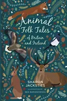 Animal Folk Tales of Britain and Ireland (Jacksties Sharon)(Pevná vazba)