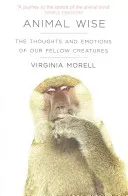 Animal Wise - The Thoughts and Emotions of Animals (Morell Virginia)(Paperback / softback)