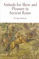 Animals for Show and Pleasure in Ancient Rome (Jennison George)(Paperback)