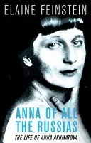 Anna of all the Russias - The Life of a Poet under Stalin (Feinstein Elaine)(Paperback / softback)