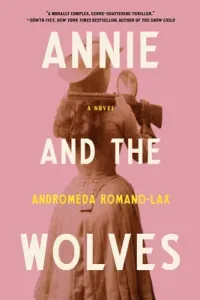 Annie and the Wolves (Romano-Lax Andromeda)(Pevná vazba)