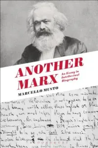 Another Marx: Early Manuscripts to the International (Musto Marcello)(Paperback)