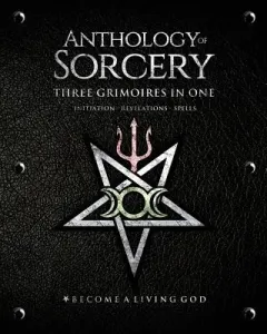 Anthology Sorcery: Three Grimoires in One - Volumes 1, 2 & 3 (Mason Asenath)(Paperback)