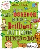 Anti-boredom Book of Brilliant Outdoor Things To Do (Seed Andy (Author))(Paperback / softback)