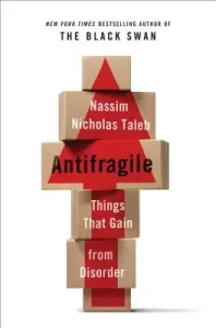 Antifragile: Things That Gain from Disorder (Taleb Nassim Nicholas)(Pevná vazba)
