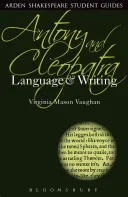 Antony and Cleopatra: Language and Writing (Vaughan Virginia Mason)(Paperback)