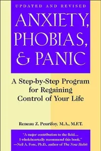 Anxiety, Phobias, and Panic (Peurifoy Reneau Z.)(Paperback)