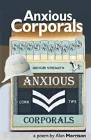 Anxious Corporals (Morrison Alan)(Paperback / softback)