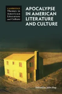 Apocalypse in American Literature and Culture (Hay John)(Pevná vazba)