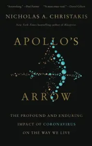 Apollo's Arrow: The Profound and Enduring Impact of Coronavirus on the Way We Live (Christakis Nicholas A.)(Pevná vazba)
