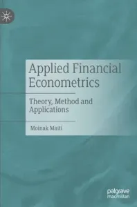 Applied Financial Econometrics: Theory, Method and Applications (Maiti Moinak)(Pevná vazba)