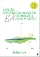 Applied Regression Analysis and Generalized Linear Models (Fox John)(Pevná vazba)