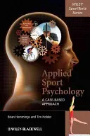 Applied Sport Psychology: A Case-Based Approach (Hemmings Brian)(Paperback)