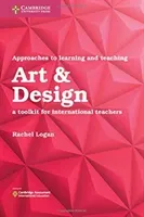 Approaches to Learning and Teaching Art & Design: A Toolkit for International Teachers (Logan Rachel)(Paperback)