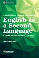 Approaches to Learning and Teaching English as a Second Language: A Toolkit for International Teachers (Cooze Margaret)(Paperback)