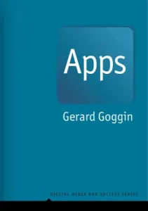 Apps: From Mobile Phones to Digital Lives (Goggin Gerard)(Paperback)